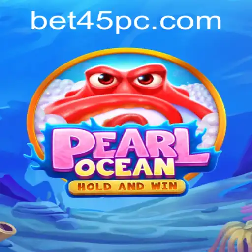 Dive into Adventure with PearlOcean: The Thrilling New Game by Bet45
